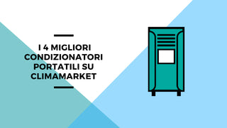 I 4 migliori condizionatori portatili su Climamarket