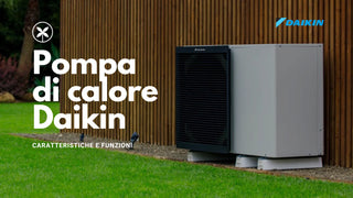 Caratteristiche e funzioni della pompa di calore Daikin