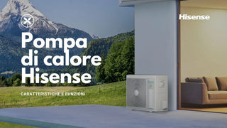 Caratteristiche e funzioni della pompa di calore Hisense