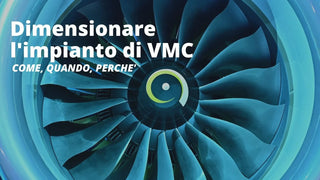 Come dimensionare un sistema di ventilazione meccanica controllata