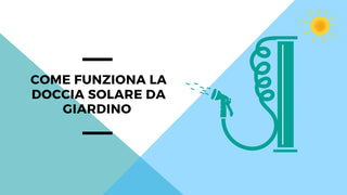 Come funziona la doccia solare da giardino