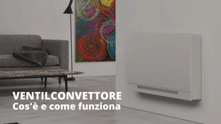 Cos'è un ventilconvettore?