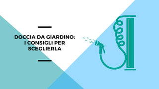 Doccia da giardino: i consigli per sceglierla