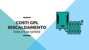 GPL da riscaldamento: costi e consigli utili - Climamarket