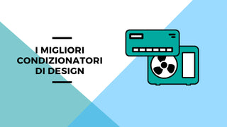 I migliori condizionatori di design per raffrescare e arredare casa