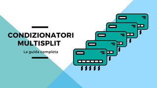La guida completa ai condizionatori multisplit