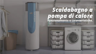 Scaldabagno a pompa di calore: funzionamento e caratteristiche