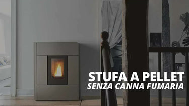 Stufe a pellet senza canna fumaria: come funzionano e vantaggi - Climamarket