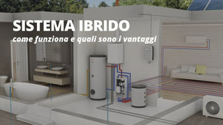 Tutto quello che c'è da sapere sui sistemi ibridi