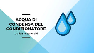 Come riutilizzare l'acqua del condizionatore: 6 modi